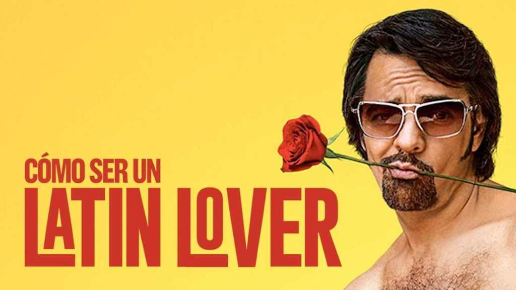Instrucciones Para Ser Un Latin Lover 2017 Película Completa En Español Latino Cómo ser un Latin Lover