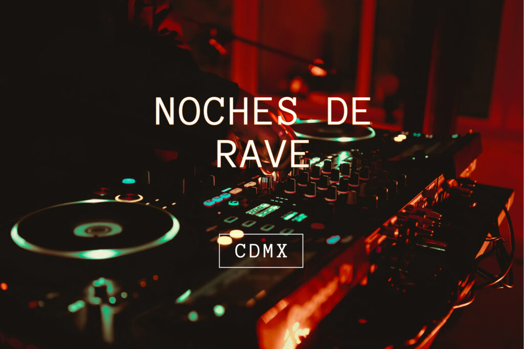 raves-cdmx-fiestas-para-bailar-hasta-el-amanecer