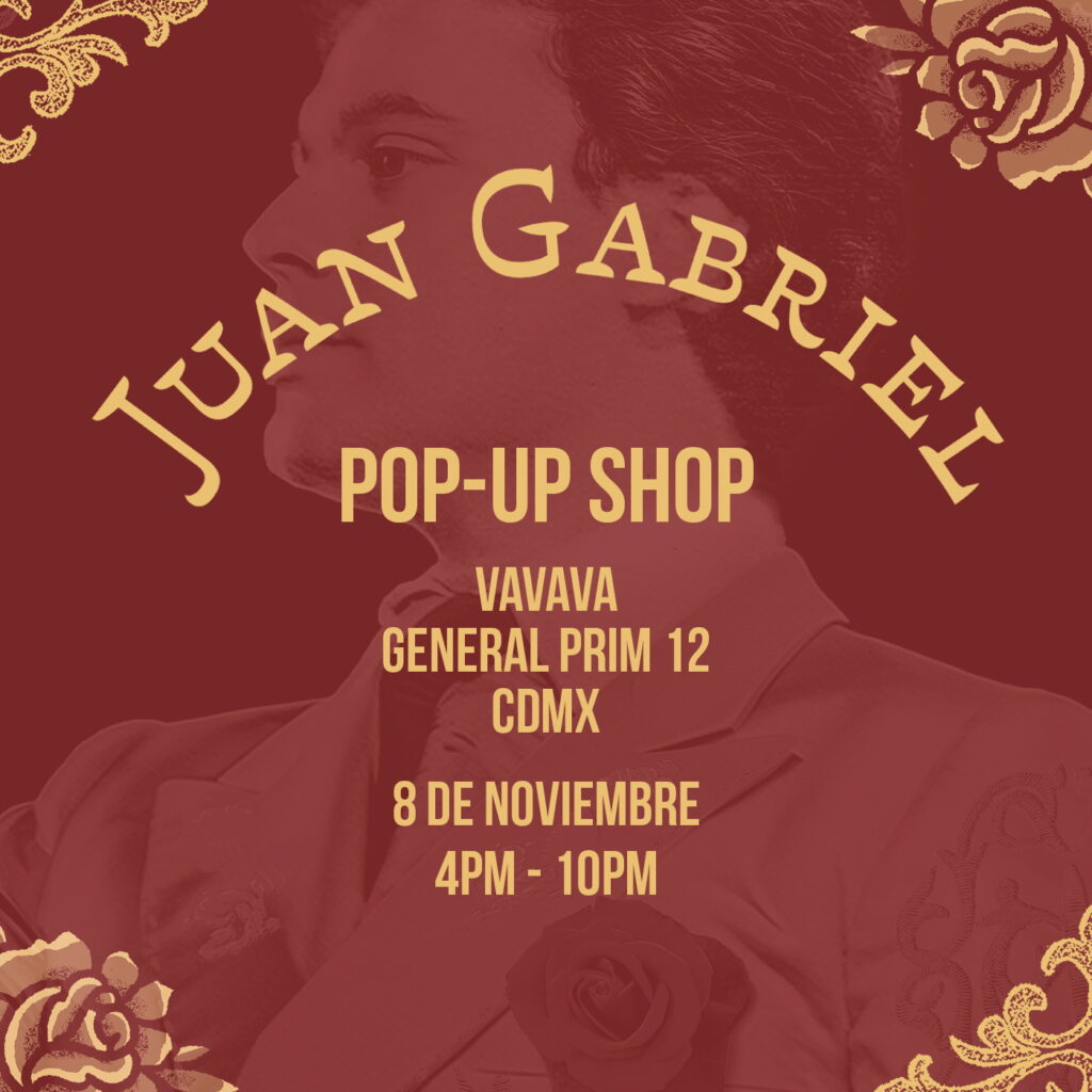 Póster de la pop-up store de Juan Gabriel en CDMX.