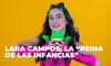 Lara Campos, la “Reina de las Infancias” que conquista a la generación Alfa