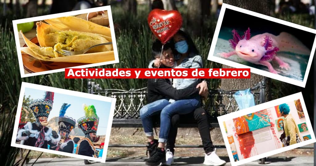 Actividades y eventos de febrero en CDMX
