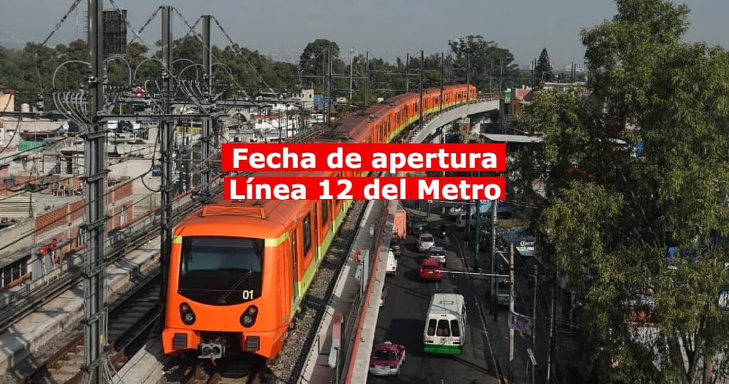 ¿Cuándo abre la Línea 12 del Metro?