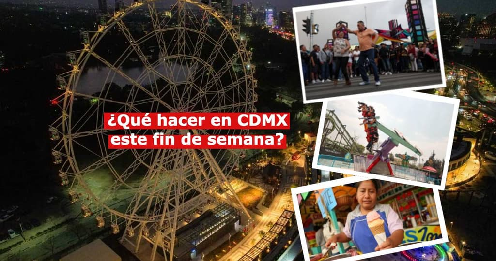 ¿Qué hacer en CDMX el fin de semana del 22 al 24 de marzo?