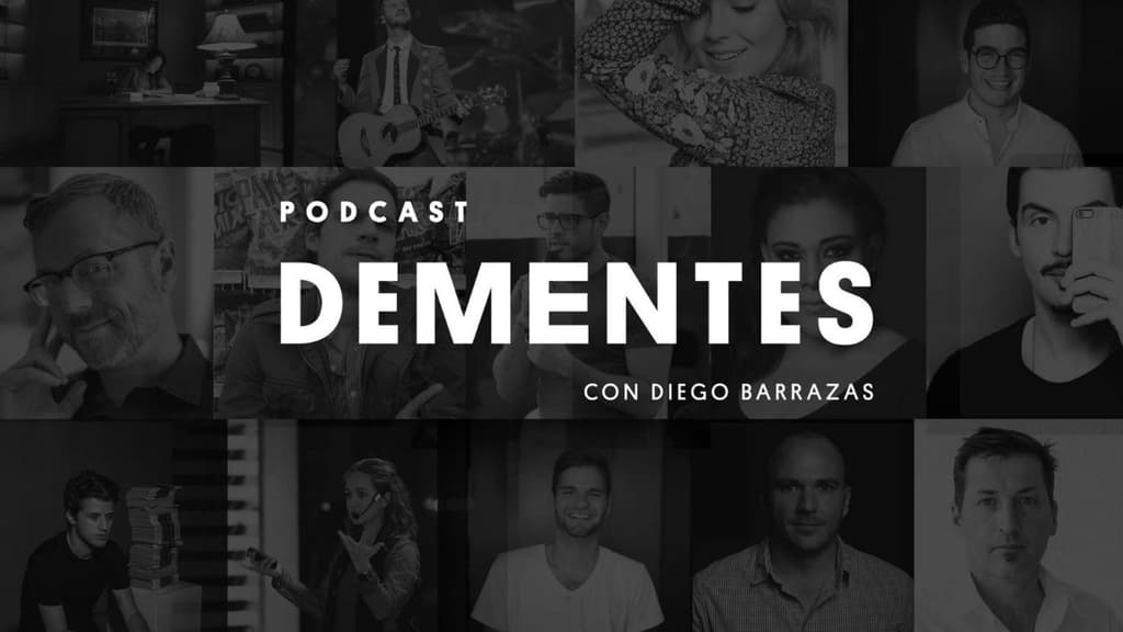 Dementes, un podcast para inspirarte, aprender y emprender.