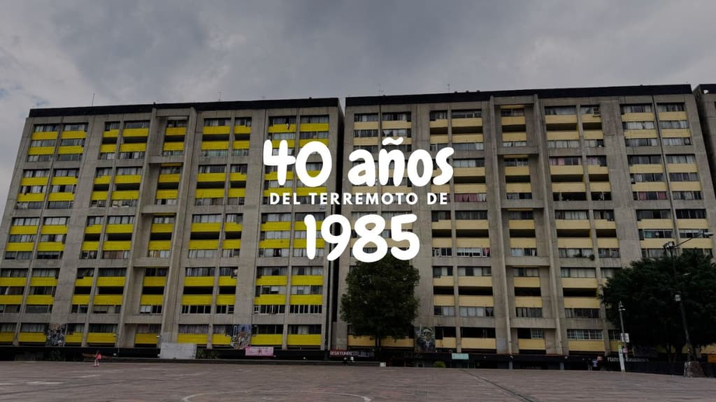 40 años del terremoto de 1985: los lugares que marcaron la memoria de la CDMX