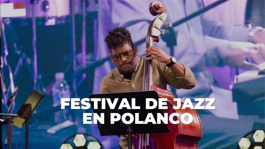 Todo lo que debes saber del Festival Jazz Polanco 2026