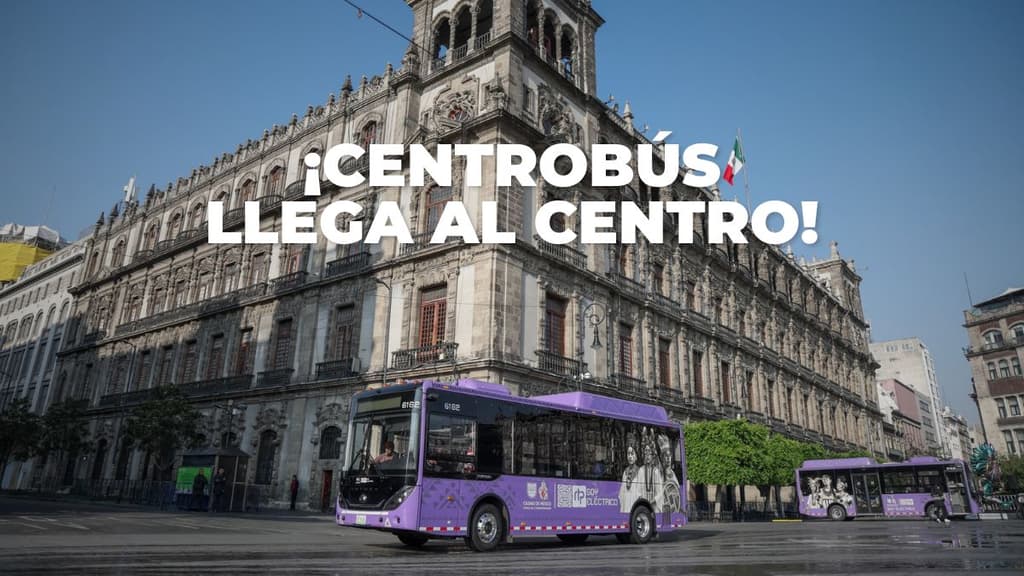 Así es el Centrobús de CDMX: ruta, costo y cómo son las unidades que recorren el Centro Histórico