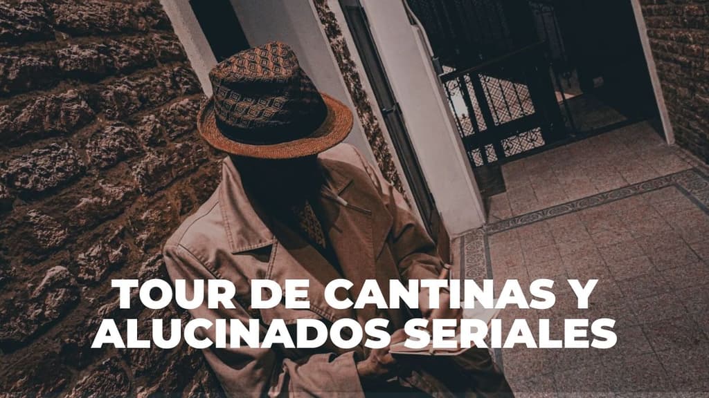 Tour de cantinas: De Cantina en Cantina con Alucinados Seriales.