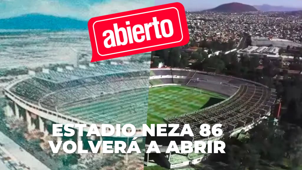 El Estadio Neza 86 volverá a abrir para el Mundial 2026
