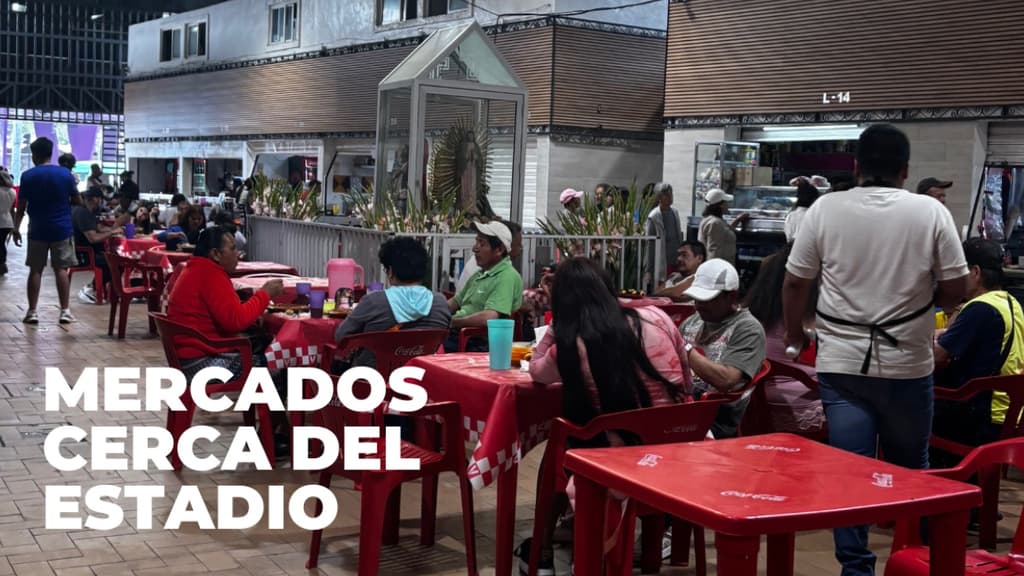 ¡Antes del partido! Checa estos mercados en Santa Úrsula para comer rico y barato cerca del estadio