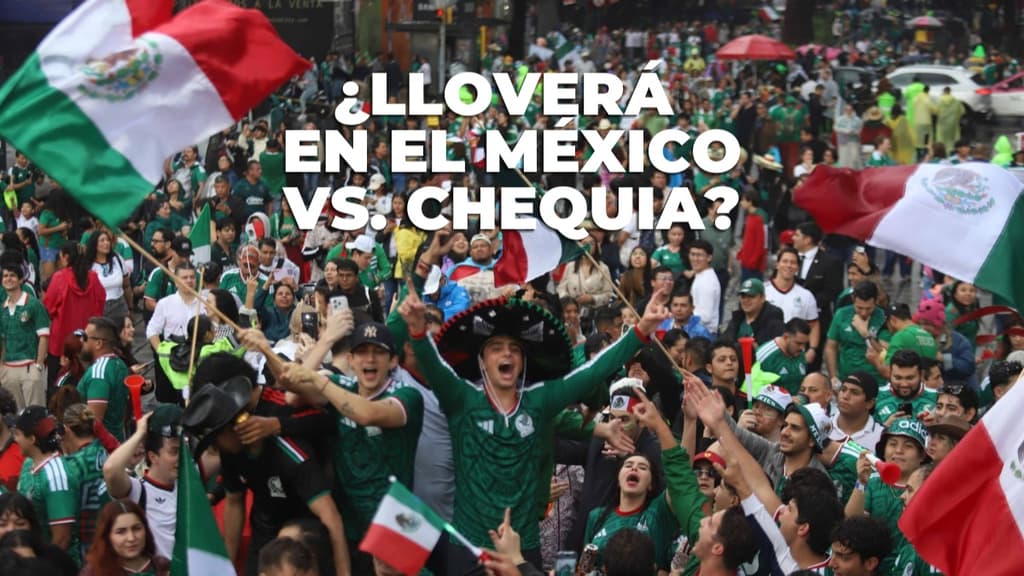 ¿Lloverá en el México vs. Chequia? Este es el pronóstico para hoy, 24 de junio, en CDMX