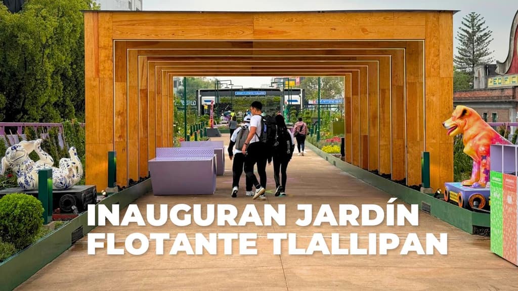 Te contamos todo sobre el Jardín Flotante Tlallipan.