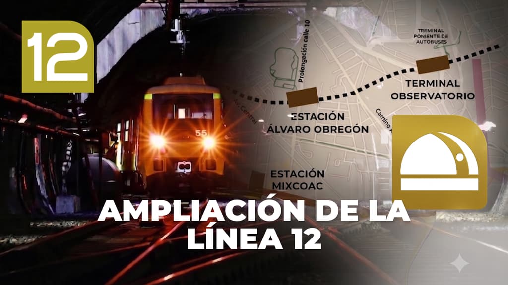 Ampliación de la Línea 12 del Metro ya tiene fecha para entrar en operación y ubicación de sus estaciones