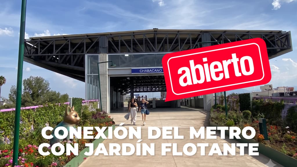 Conexión del Metro Chabacano con el Jardín Flotante de Tlalpan ya abrió