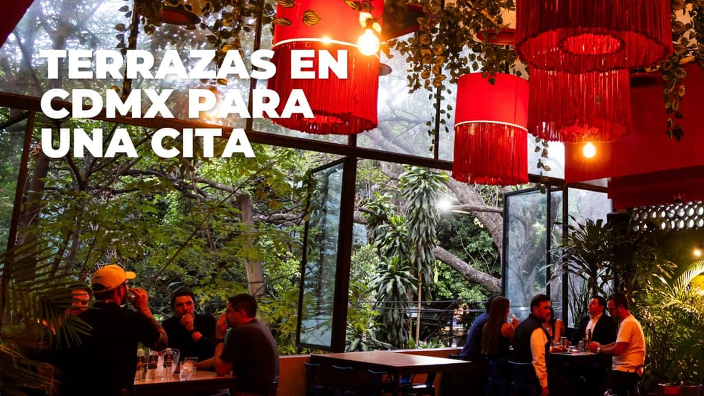 Conoce estas terrazas para enamorarte de la CDMX desde las alturas