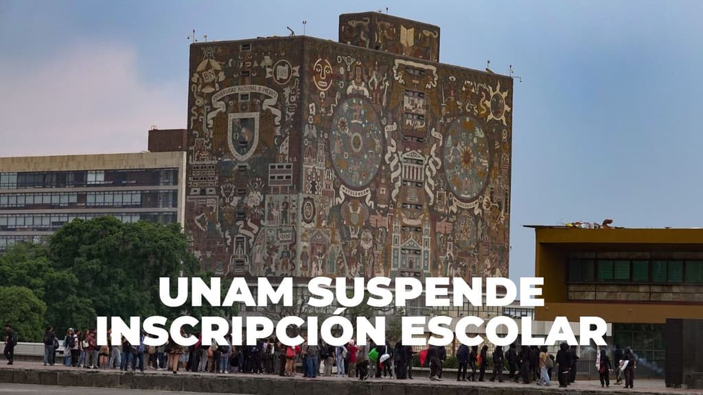 UNAM suspende inscripciones a ciclo escolar 2026-2027.