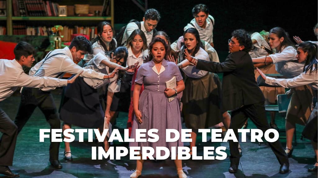 ¿Te hace falta drama? Acá van 3 festivales de teatro imperdibles en la CDMX