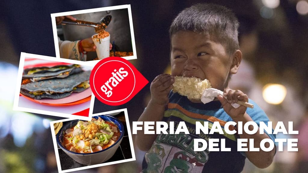 Feria Nacional del Elote 2026 llega a CDMX con esquites, garnachas y los antojitos más mexicanos
