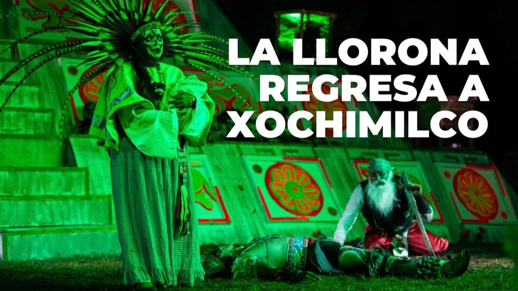 La Llorona regresa a Xochimilco este 2026: precios, horarios y fechas de las funciones