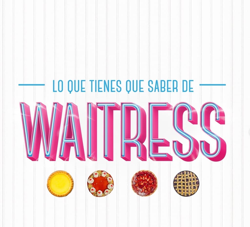 ¿Por qué ver el musical Waitress en México?