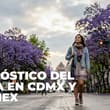¿Lloverá esta semana? Así será el clima en CDMX y Edomex del 23 al 29 de marzo