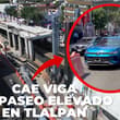 Cae viga del Parque Elevado que se construye sobre Calzada Tlalpan; golpea a un automóvil