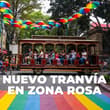 Nuevo tranvía turístico llega a Zona Rosa de CDMX: ¿por dónde pasará?