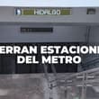 ¿Qué estaciones del Metro de CDMX están cerradas hoy, 11 de junio? Hay cierres en Línea 2 y Línea 3