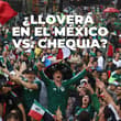 ¿Lloverá en el México vs. Chequia? Este es el pronóstico para hoy, 24 de junio, en CDMX