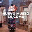 ¿Qué hacer en CDMX? Conoce el nuevo museo del Centro Histórico con entrada gratis para niños
