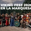 Viking Fest 2026: habrá batallas, bodas vikingas y campamento en La Marquesa