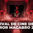Macabro 2026 celebra 25 años en CDMX: Fechas, sedes y películas que verás en el Festival de Cine de Horror