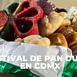 Así será el Festival del Pan Dulce Mexicano en CDMX: orejas, conchas, pan de muerto, café y más