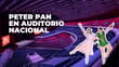 Peter Pan Ballet en Auditorio Nacional: fecha y boletos 2026