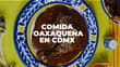 ¿Dónde comer comida oaxaqueña en CDMX? Tlayudas, mole negro, mezcal y más