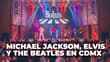 ¡Desde $200! Michael Jackson, Elvis Presley y The Beatles en CDMX: ¿Cuándo son los tributos?