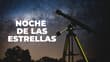 Noche de las Estrellas 2026: habrá observaciones astronómicas con telescopio en el Planetario Luis Enrique Erro