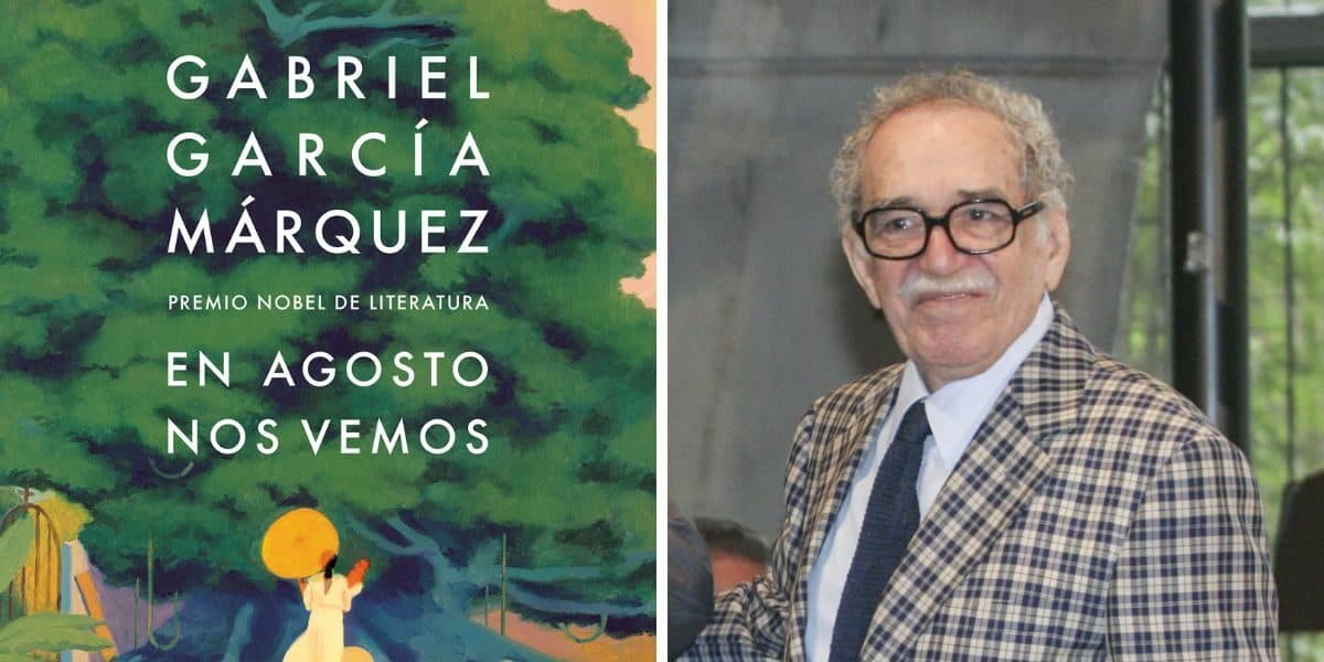 En Agosto nos vemos, novela póstuma de Gabriel García Márquez.
