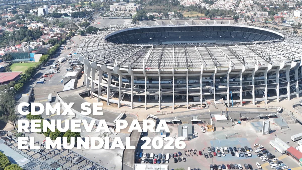 Ruta al Mundial 2026: conoce las obras que dejarán beneficios en la CDMX