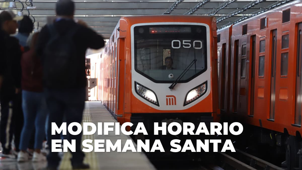 Horario del Metro de CDMX en Semana Santa