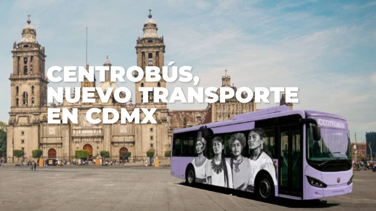 Centrobús, nuevo transporte de CDMX: rutas, horario y fecha de inicio