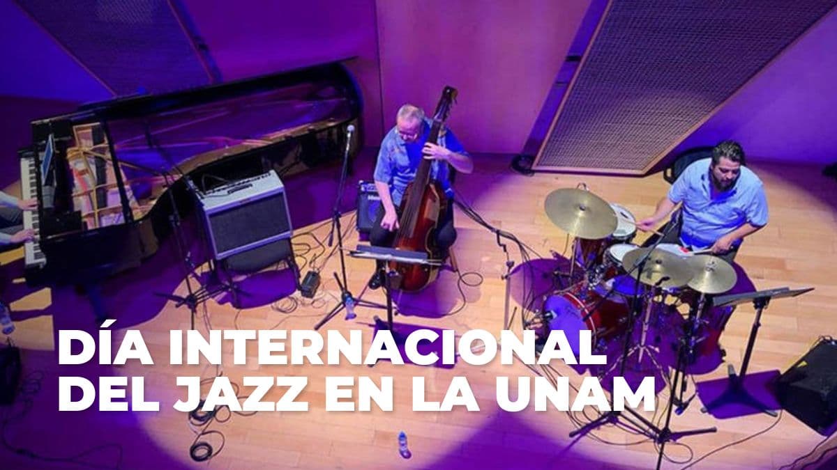 Celebra el Día Internacional del Jazz en la UNAM por solo $100
