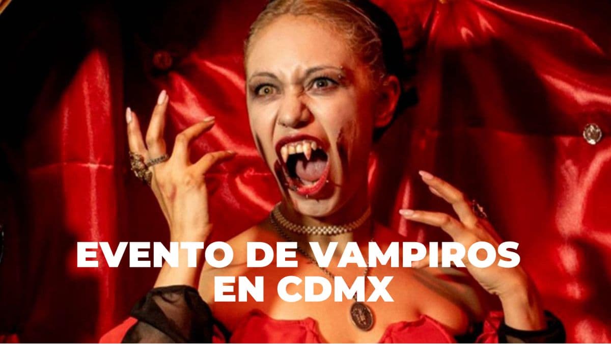 El plan más dark de CDMX: vampiros, sangre y fiesta
