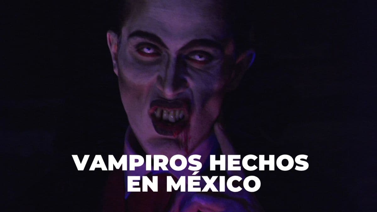Vampiros hechos en México