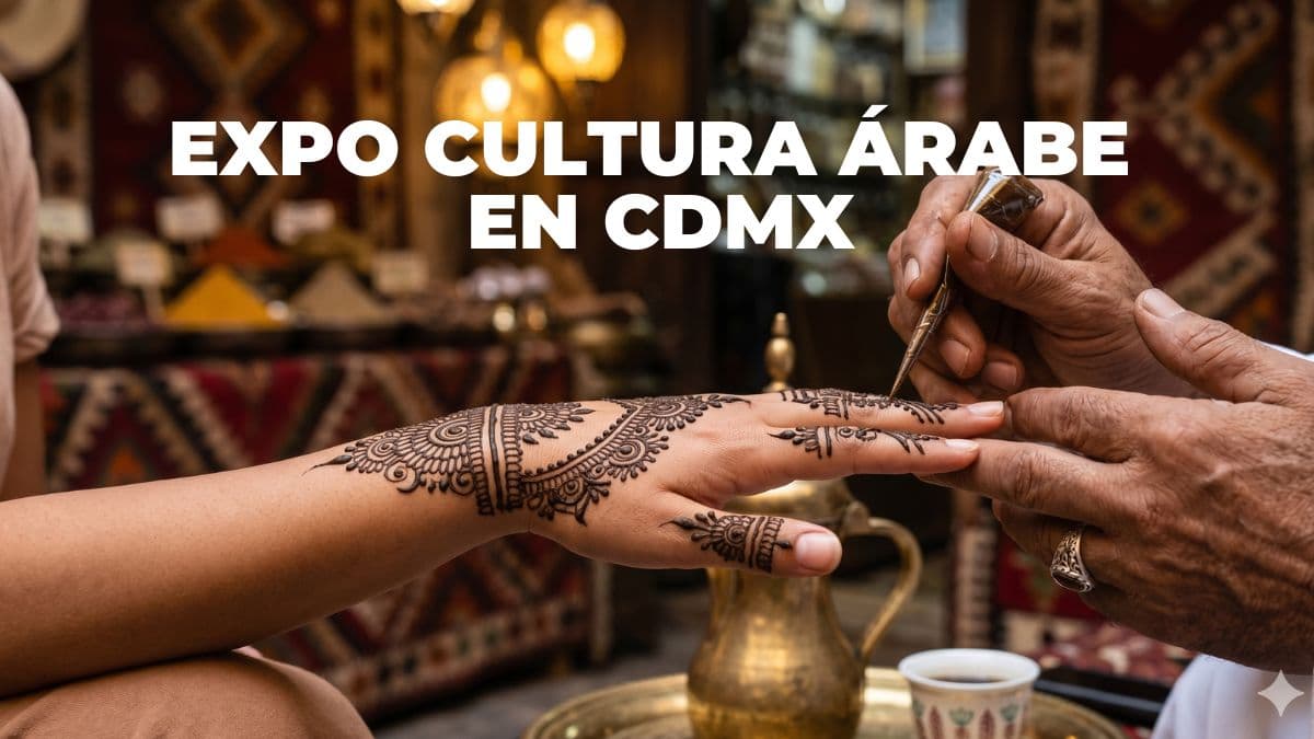 expo-cultura-arabe-cdmx-comida-henna-talleres-gratis