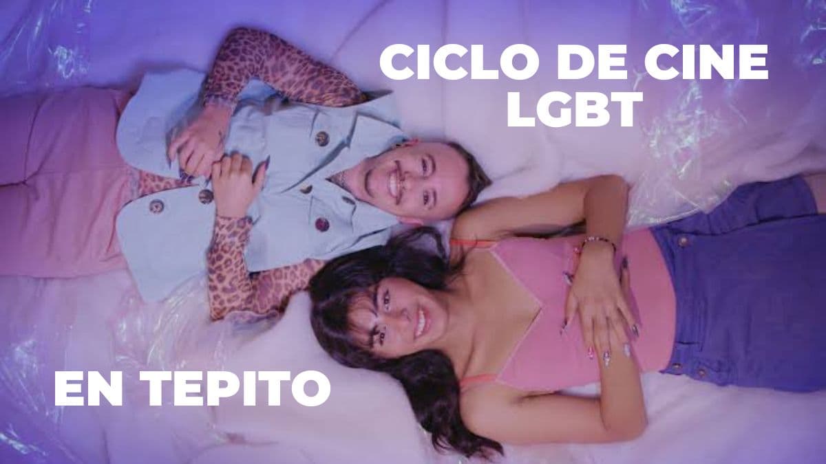cine mexicano LGBT+ toma Tepito
