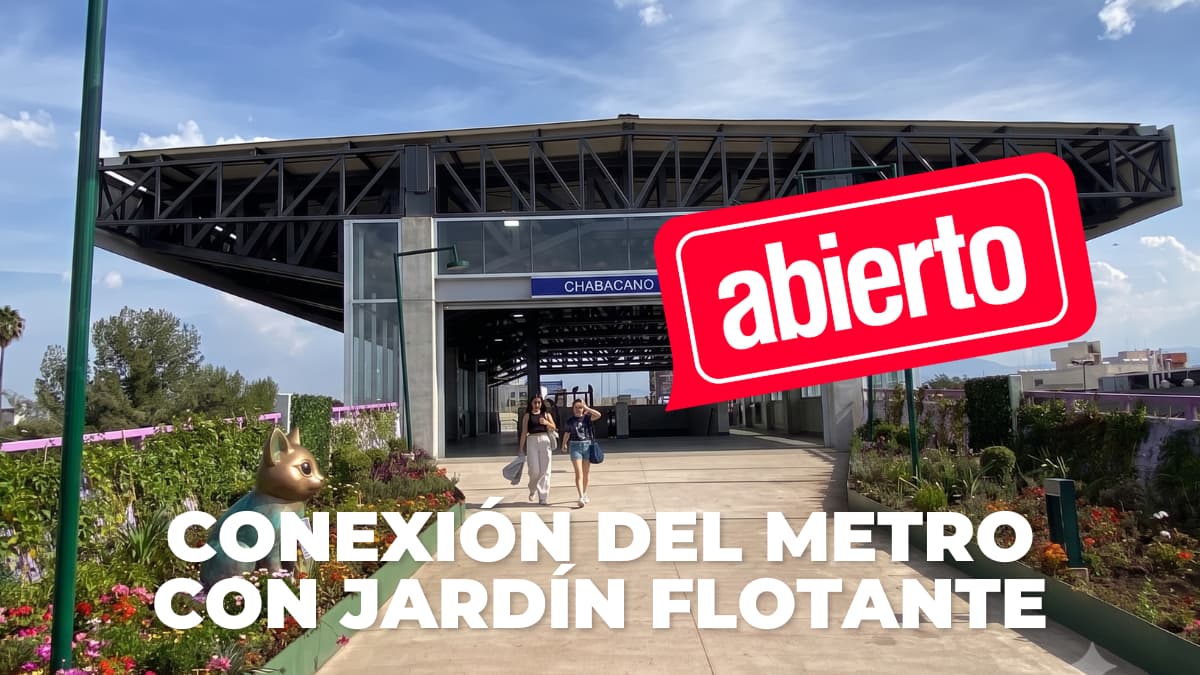 Conexión del Metro Chabacano con el Jardín Flotante de Tlalpan ya abrió