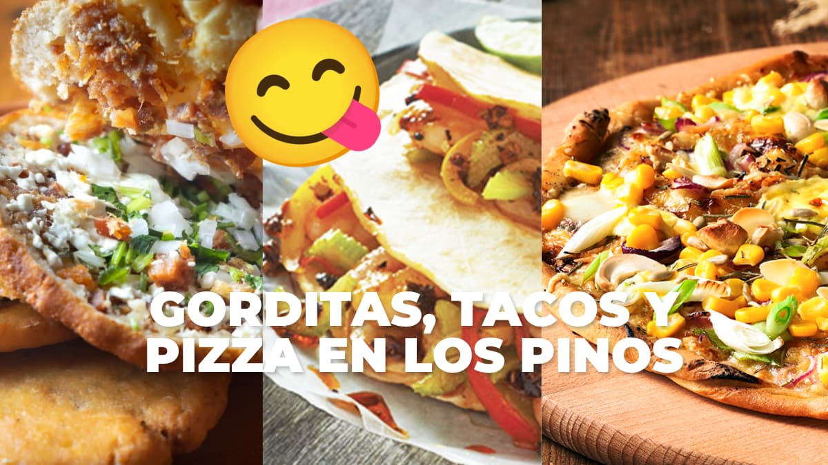 Tacos, gorditas y pizza en Los Pinos