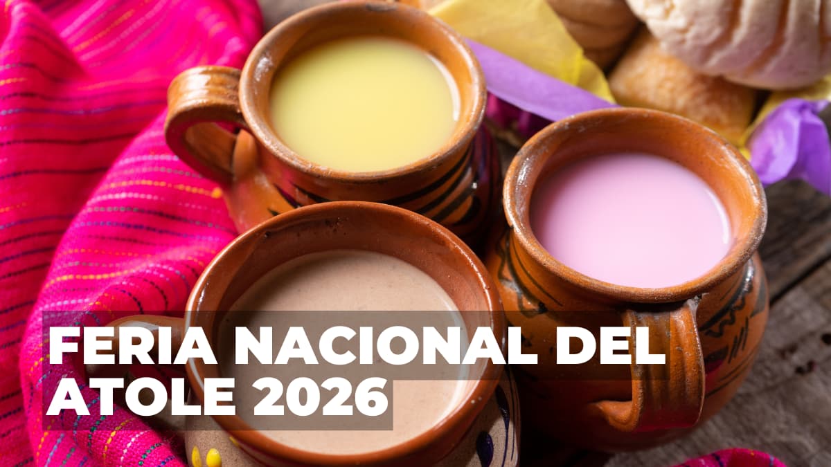 Lánzate por una de las bebidas más ricas y calientitas en la Feria Nacional del Atole 2026.