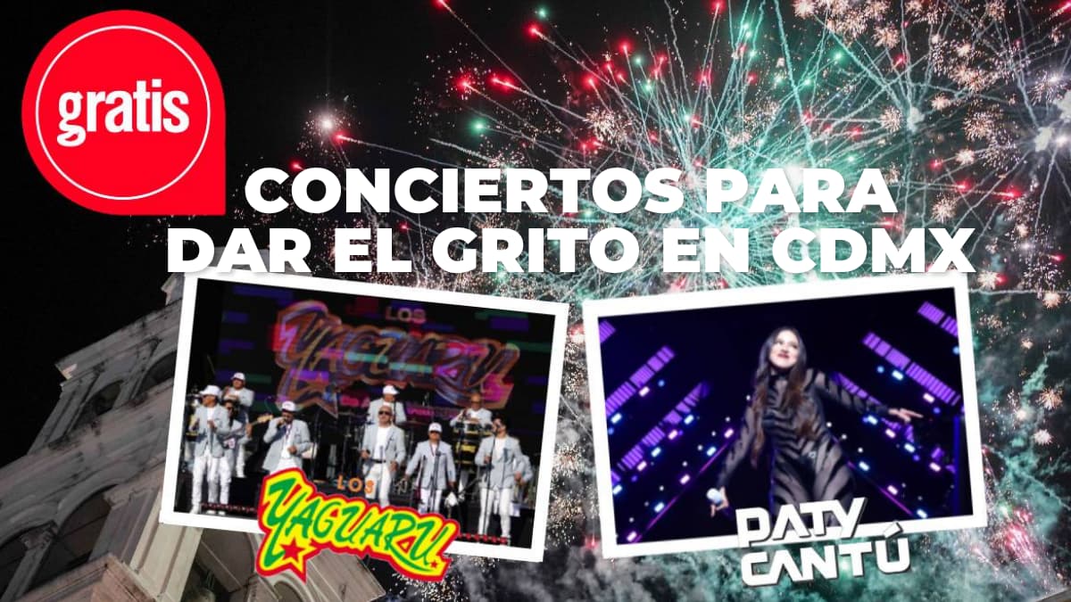 Conciertos gratis del Grito de Independencia 2026 en CDMX